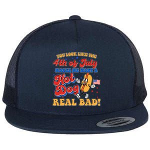 Retro You Look Like The 4th Of July Makes Me Want A Hot Dog Real Bad Flat Bill Trucker Hat