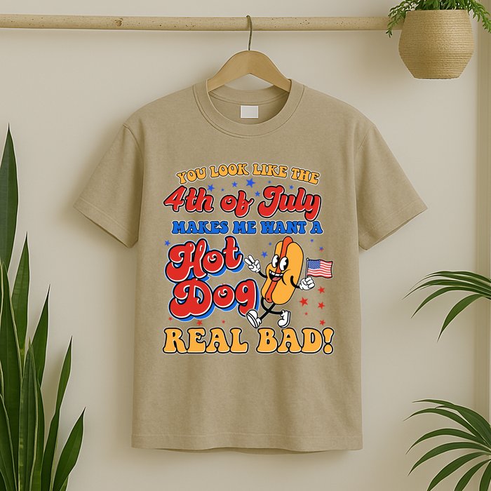 Retro You Look Like The 4th Of July Makes Me Want A Hot Dog Real Bad T-Shirt