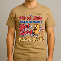 Retro You Look Like The 4th Of July Makes Me Want A Hot Dog Real Bad T-Shirt