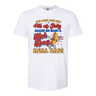 Retro You Look Like The 4th Of July Makes Me Want A Hot Dog Real Bad Softstyle CVC T-Shirt