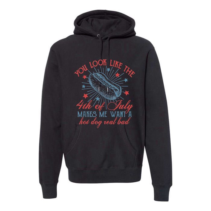 Retro You Look Like The 4th Of July Makes Me Want A Hot Dog Premium Hoodie