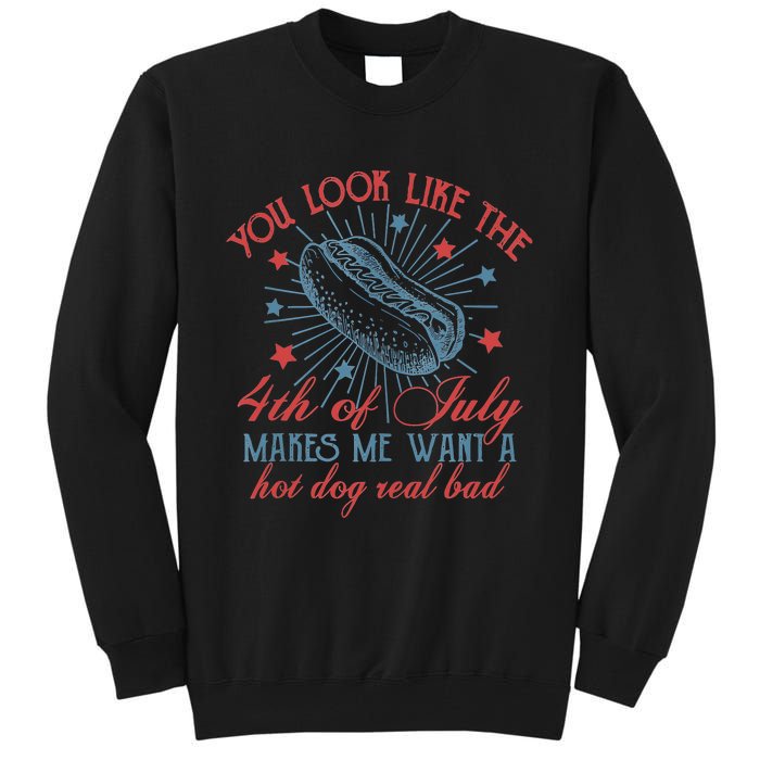 Retro You Look Like The 4th Of July Makes Me Want A Hot Dog Tall Sweatshirt