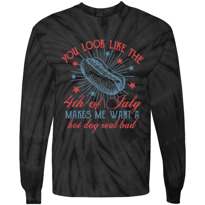 Retro You Look Like The 4th Of July Makes Me Want A Hot Dog Tie-Dye Long Sleeve Shirt