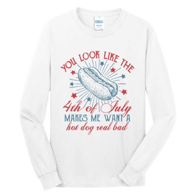 Retro You Look Like The 4th Of July Makes Me Want A Hot Dog Tall Long Sleeve T-Shirt