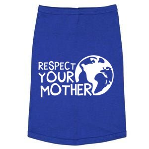 Respect Your Mother Earth Nature Environtal Protection Gift Doggie Tank