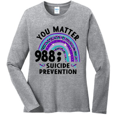 Rainbow You Matter 988 Suicide Prevention Awareness Ribbon Ladies Long Sleeve Shirt