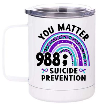 Rainbow You Matter 988 Suicide Prevention Awareness Ribbon 12 oz Stainless Steel Tumbler Cup