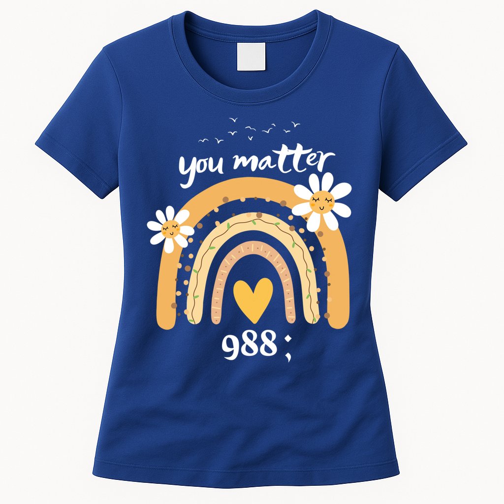 Rainbow You Matter 988 Suicide Prevention Awareness Ribbon Gift Womens T-Shirt