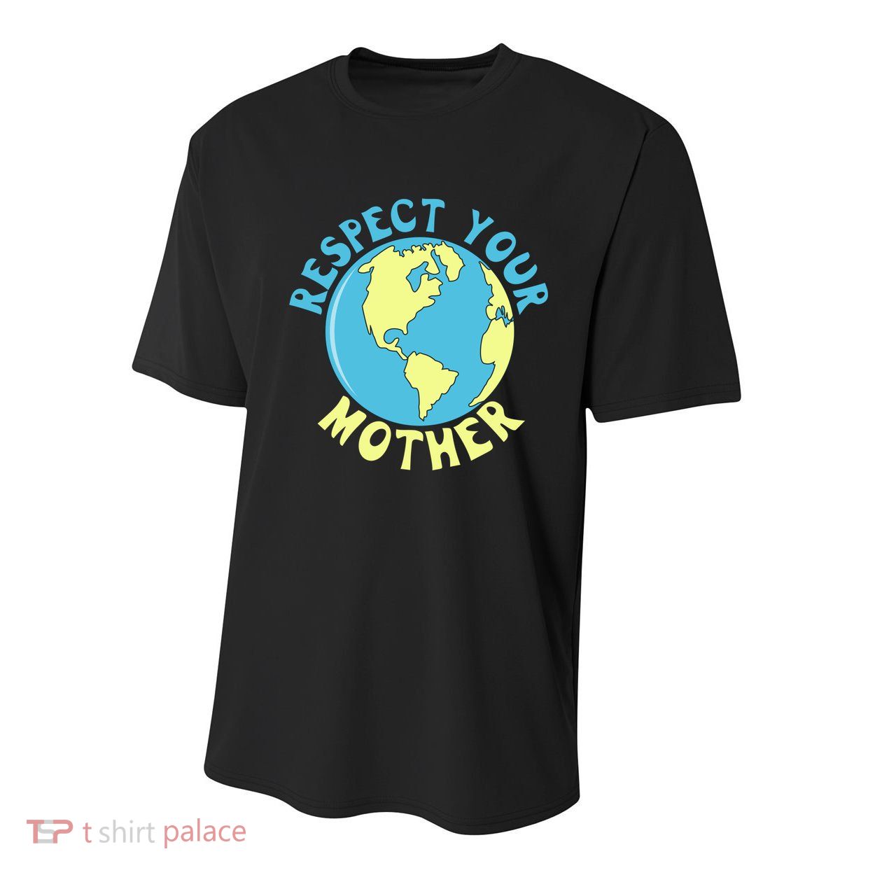 Respect Your Mother Earth Mother Earth Day Great Gift Youth Performance Sprint T-Shirt