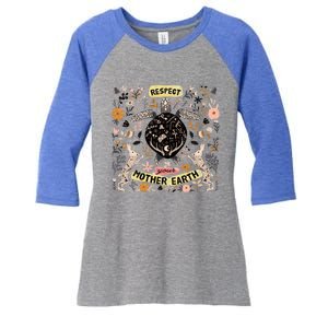 Respect Your Mother Earth Care For The Planet Earth Day Cool Gift Women's Tri-Blend 3/4-Sleeve Raglan Shirt