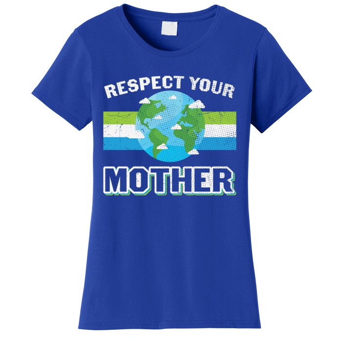 Respect Your Mother Earth Save Our Climate Change Earth Day Great Gift Women's T-Shirt