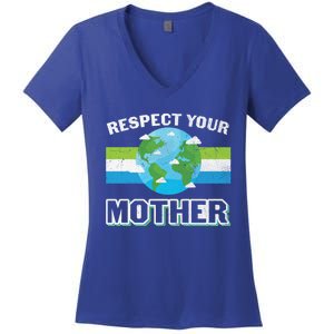 Respect Your Mother Earth Save Our Climate Change Earth Day Great Gift Women's V-Neck T-Shirt