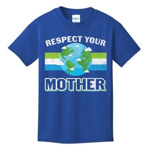 Respect Your Mother Earth Save Our Climate Change Earth Day Great Gift Kids T-Shirt