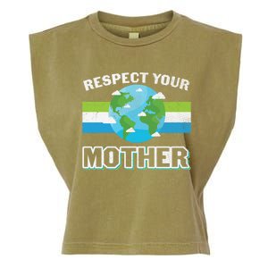 Respect Your Mother Earth Save Our Climate Change Earth Day Great Gift Garment-Dyed Women's Muscle Tee