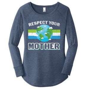 Respect Your Mother Earth Save Our Climate Change Earth Day Great Gift Women's Perfect Tri Tunic Long Sleeve Shirt