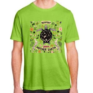 Respect Your Mother Earth Care For The Planet Earth Day Gift Adult ChromaSoft Performance T-Shirt