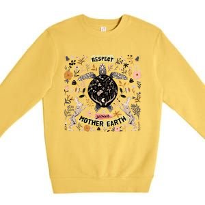 Respect Your Mother Earth Care For The Planet Earth Day Gift Premium Crewneck Sweatshirt