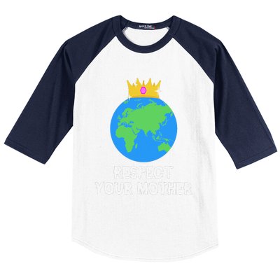 RESPECT YOUR MOTHER Earth Day Every Day Gifts 2 Baseball Sleeve Shirt