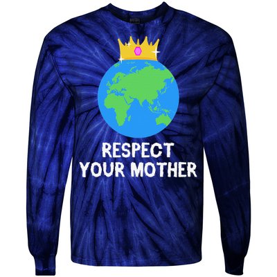 RESPECT YOUR MOTHER Earth Day Every Day Gifts 2 Tie-Dye Long Sleeve Shirt