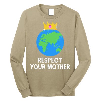 RESPECT YOUR MOTHER Earth Day Every Day Gifts 2 Long Sleeve Shirt