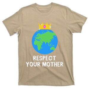 RESPECT YOUR MOTHER Earth Day Every Day Gifts 2 T-Shirt