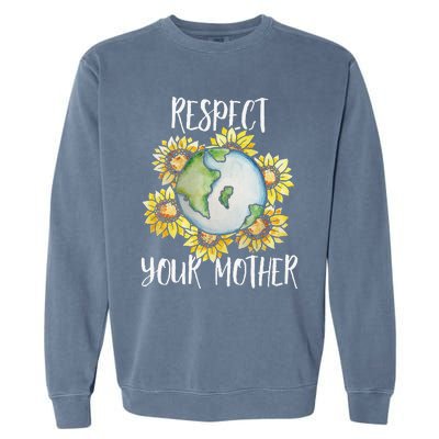 Respect Your Mother Earth Day Floral Sunflower Earth Garment-Dyed Sweatshirt