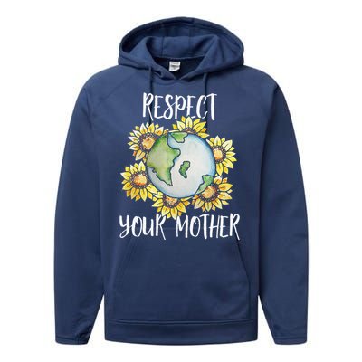 Respect Your Mother Earth Day Floral Sunflower Earth Performance Fleece Hoodie