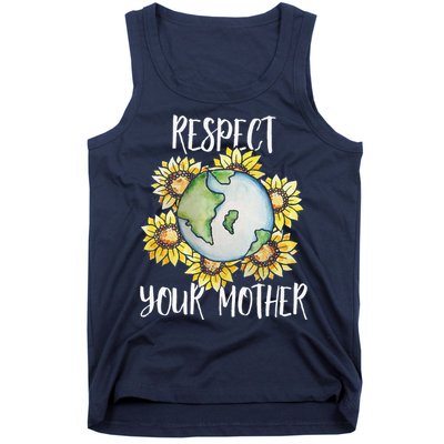 Respect Your Mother Earth Day Floral Sunflower Earth Tank Top