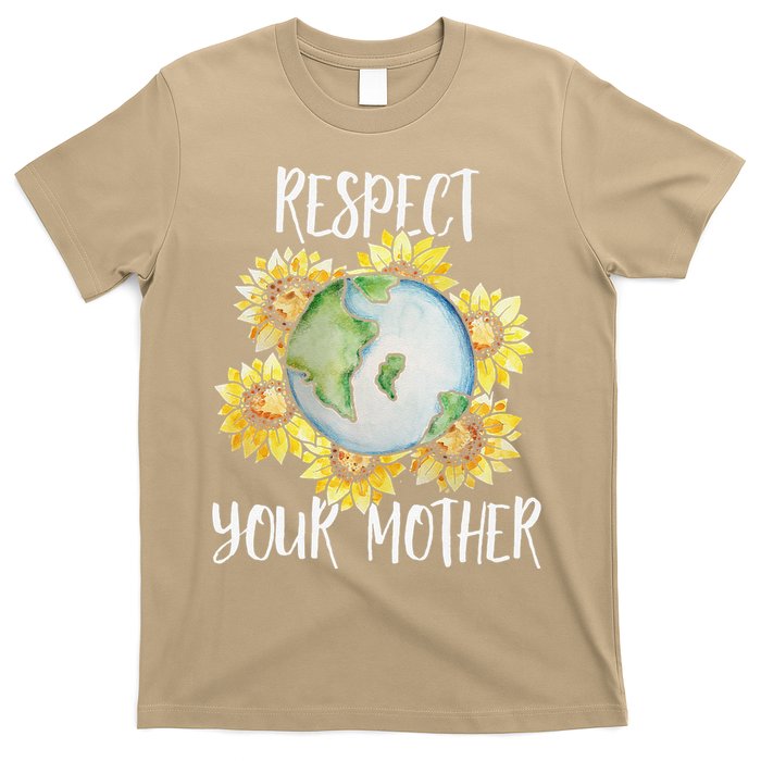 Respect Your Mother Earth Day Floral Sunflower Earth T-Shirt