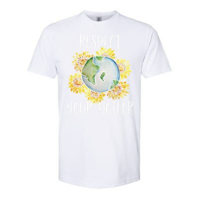 Respect Your Mother Earth Day Floral Sunflower Earth Softstyle CVC T-Shirt