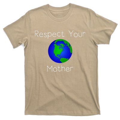 Respect Your Mother Earth Day World Environmental T-Shirt