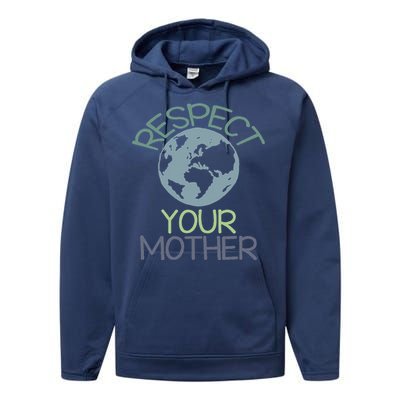 Respect Your Mother Earth Day Performance Fleece Hoodie