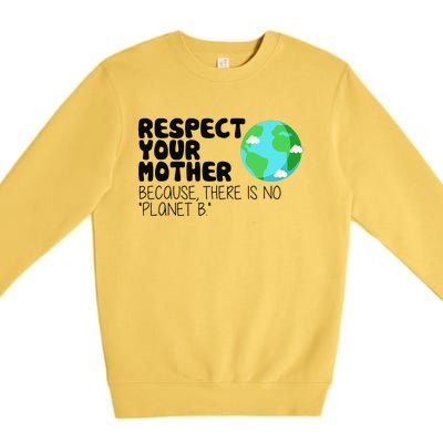 Respect Your Mother, Earth Day Premium Crewneck Sweatshirt