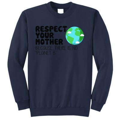 Respect Your Mother, Earth Day Sweatshirt