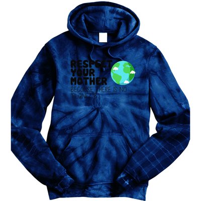 Respect Your Mother, Earth Day Tie Dye Hoodie