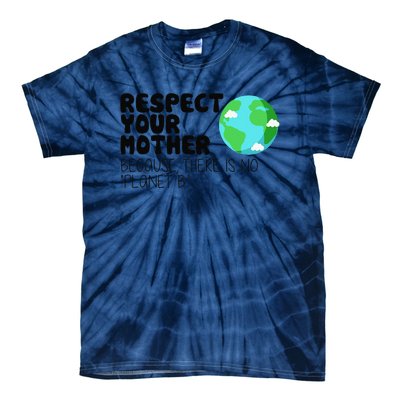 Respect Your Mother, Earth Day Tie-Dye T-Shirt