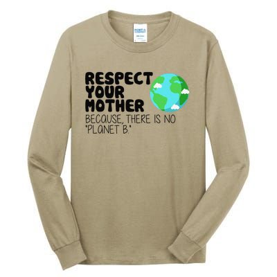 Respect Your Mother, Earth Day Tall Long Sleeve T-Shirt