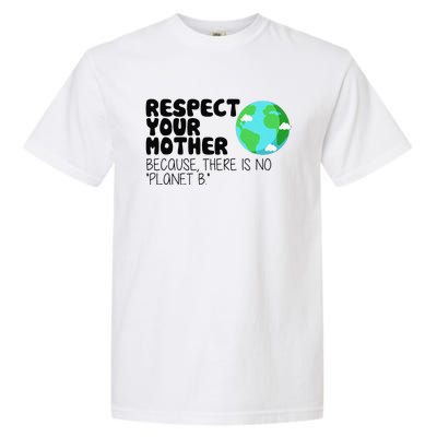 Respect Your Mother, Earth Day Garment-Dyed Heavyweight T-Shirt