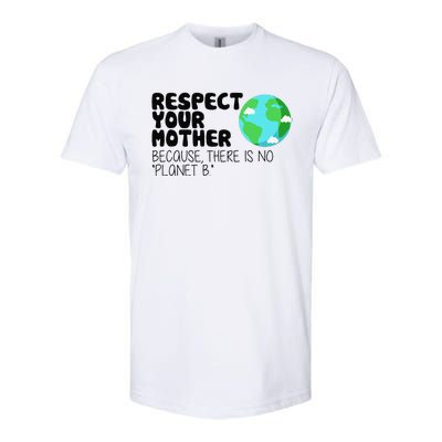 Respect Your Mother, Earth Day Softstyle CVC T-Shirt