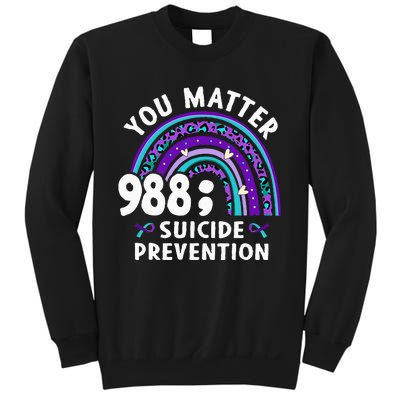 Rainbow You Matter 988 Suicide Prevention Awareness Ribbon Sweatshirt