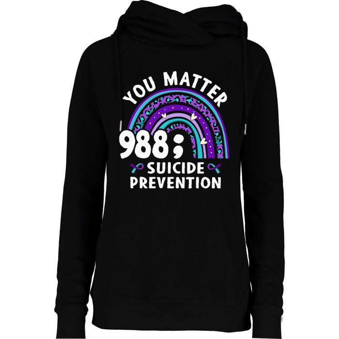 Rainbow You Matter 988 Suicide Prevention Awareness Ribbon Womens Funnel Neck Pullover Hood