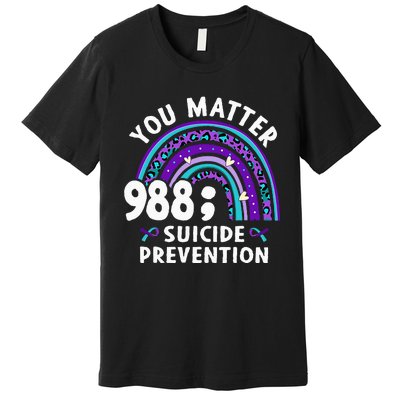 Rainbow You Matter 988 Suicide Prevention Awareness Ribbon Premium T-Shirt