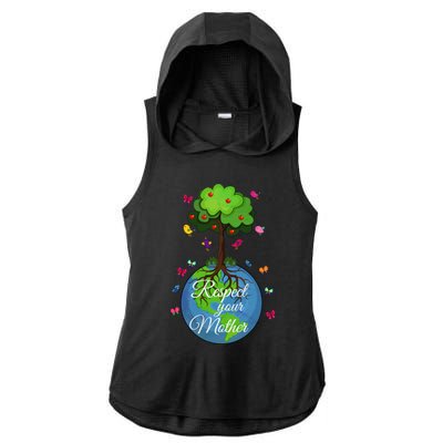 Respect Your Mother Earth Day Design Funny Gift Ladies PosiCharge Tri-Blend Wicking Draft Hoodie Tank