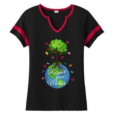 Respect Your Mother Earth Day Design Funny Gift Ladies Halftime Notch Neck Tee