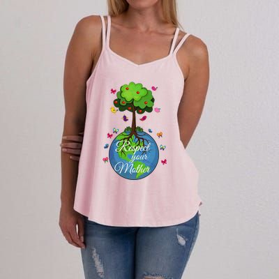 Respect Your Mother Earth Day Design Funny Gift Women's Strappy Tank