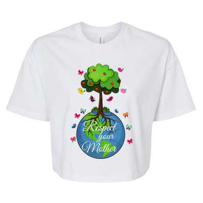 Respect Your Mother Earth Day Design Funny Gift Bella+Canvas Jersey Crop Tee