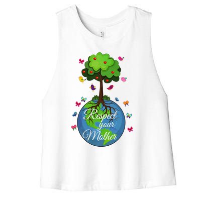 Respect Your Mother Earth Day Design Funny Gift Women's Racerback Cropped Tank