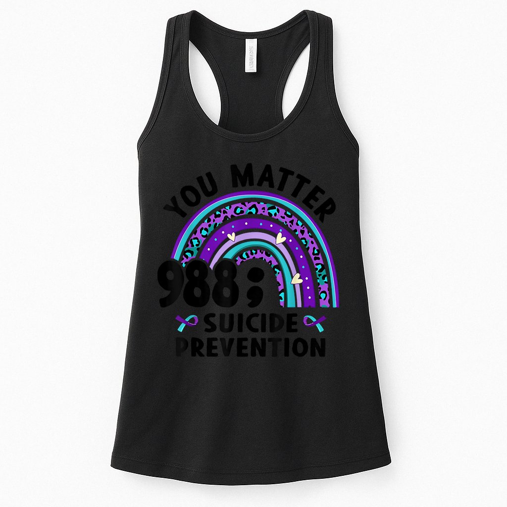 Rainbow You Matter 988 Suicide Prevention Awareness Ribbon Womens Tank Top