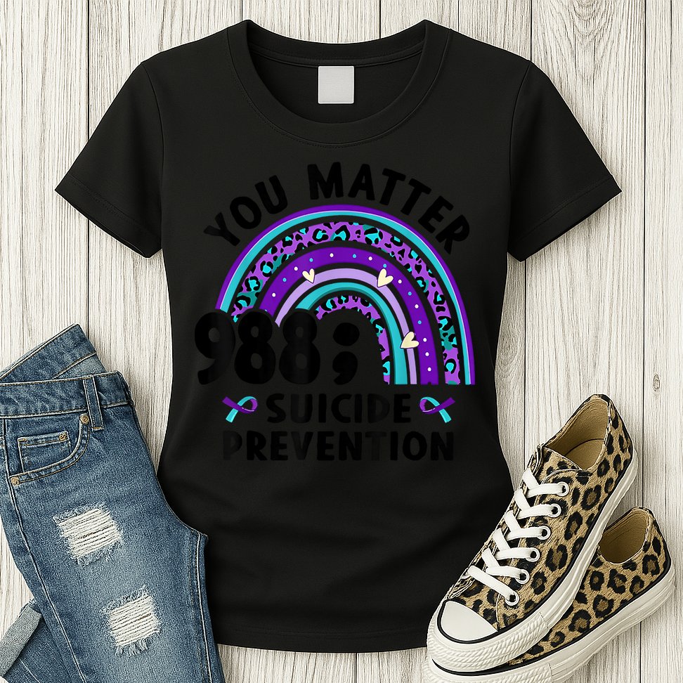 Rainbow You Matter 988 Suicide Prevention Awareness Ribbon Womens T-Shirt