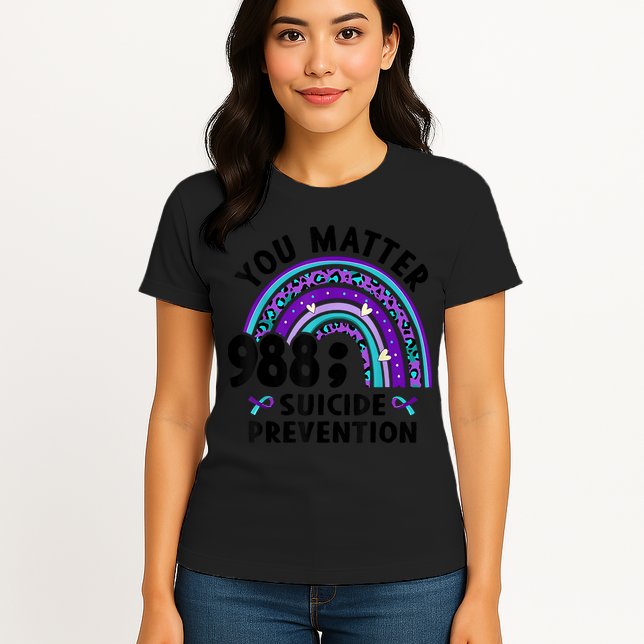 Rainbow You Matter 988 Suicide Prevention Awareness Ribbon Womens T-Shirt
